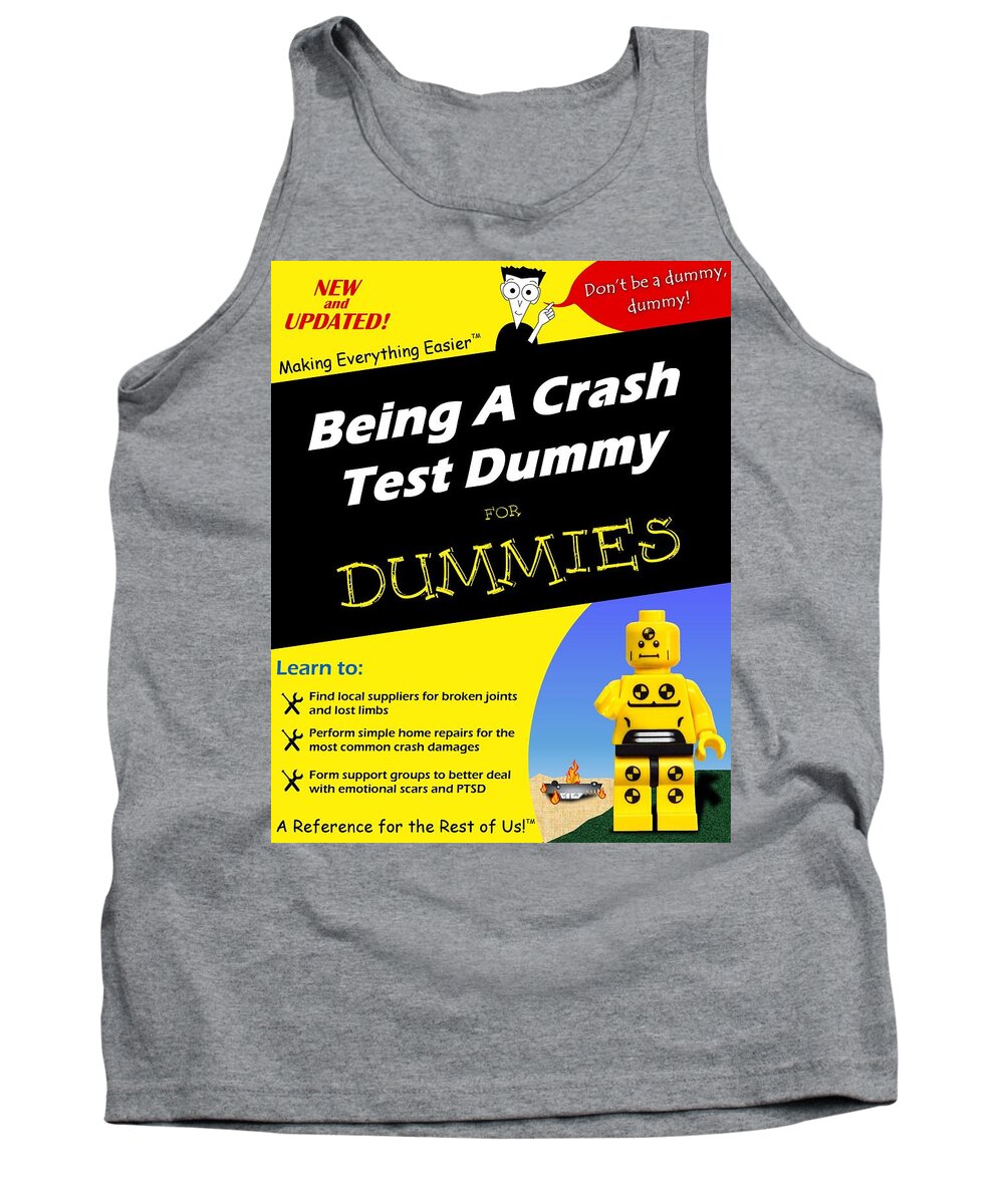 Lego Tank Top featuring the photograph Being A Crash Test Dummy For Dummies by Mark Fuller