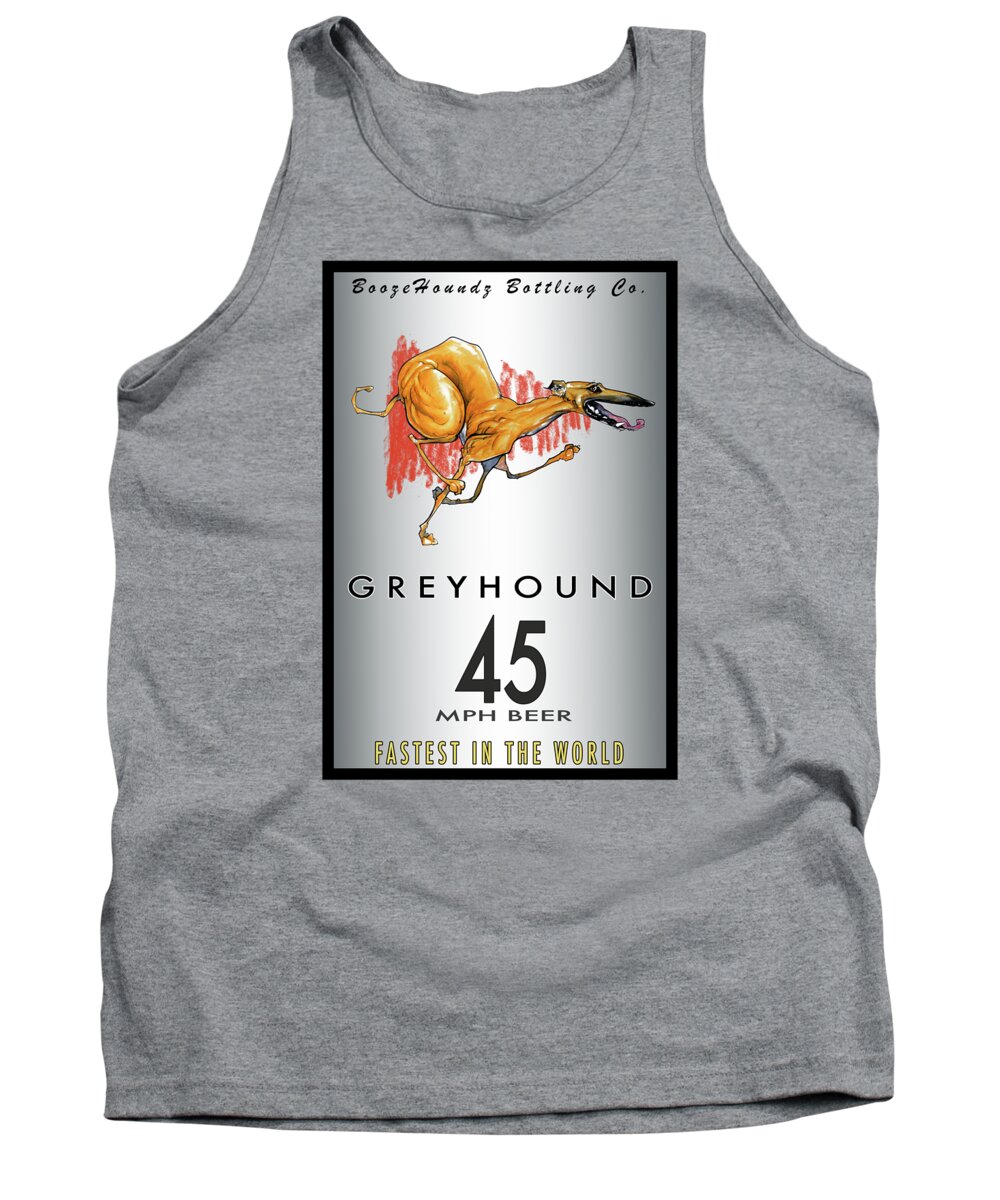 Beer Tank Top featuring the drawing Greyhound 45 MPH Beer by Canine Caricatures By John LaFree