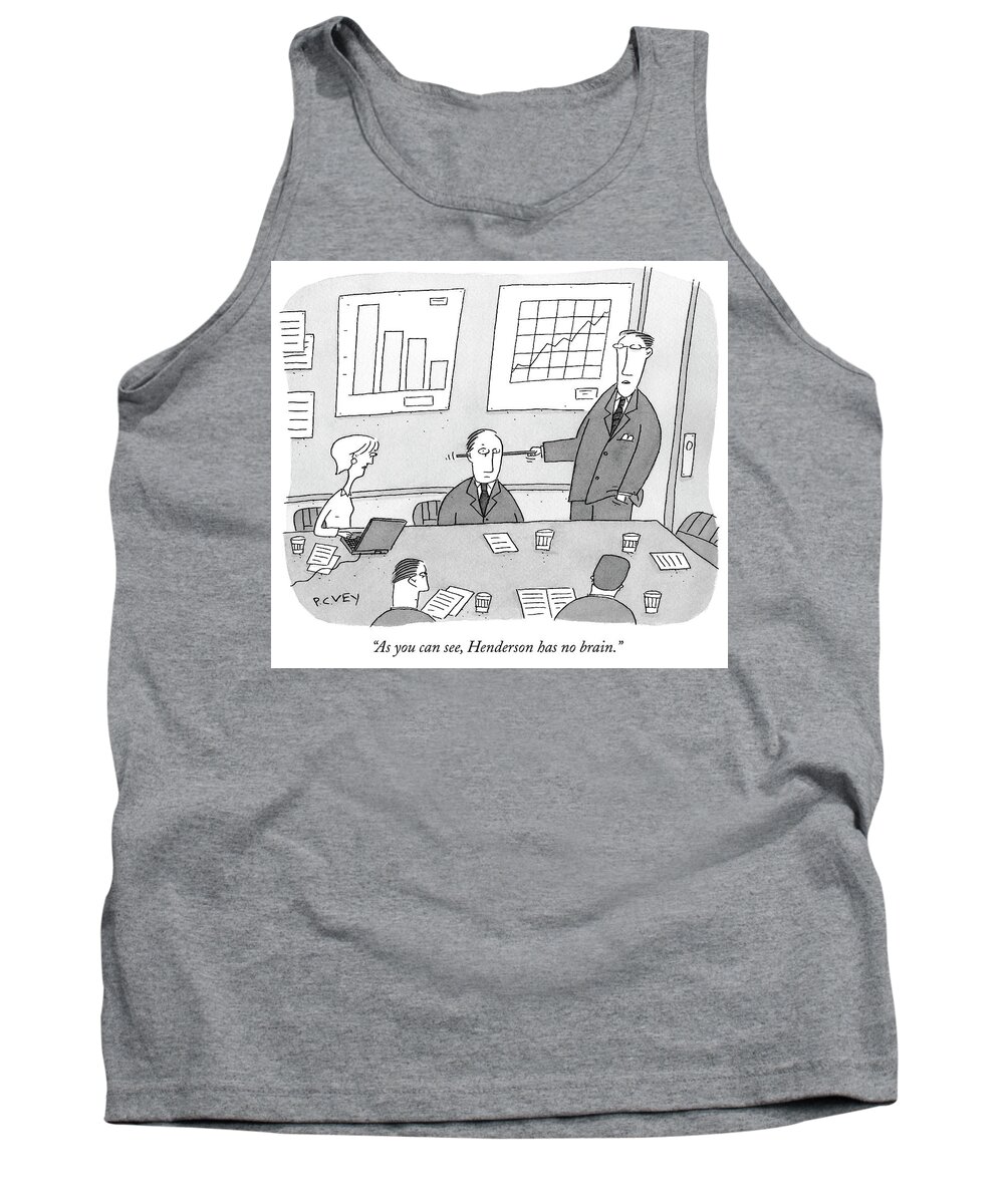 Corporate Tank Top featuring the drawing Henderson Has No Brain by Peter C Vey