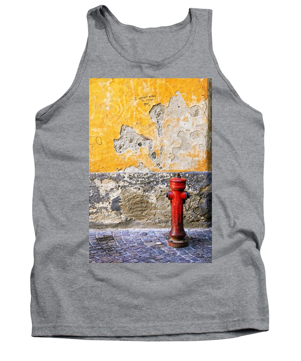 Street Tank Top featuring the photograph I wasn't born to lo-o-se you by Silvia Ganora
