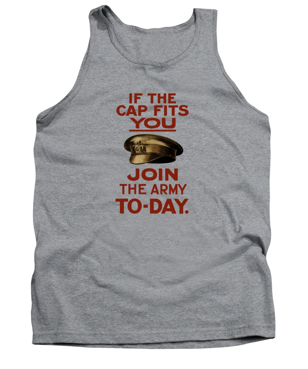 Ww1 Tank Top featuring the painting If The Cap Fits You Join The Army by War Is Hell Store