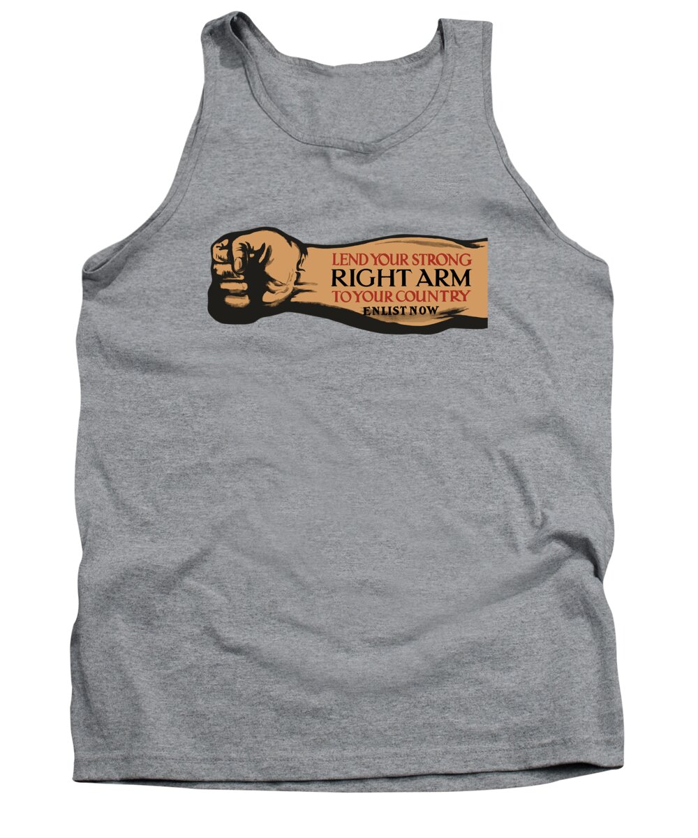 Ww1 Tank Top featuring the painting Lend Your Strong Right Arm To Your Country by War Is Hell Store