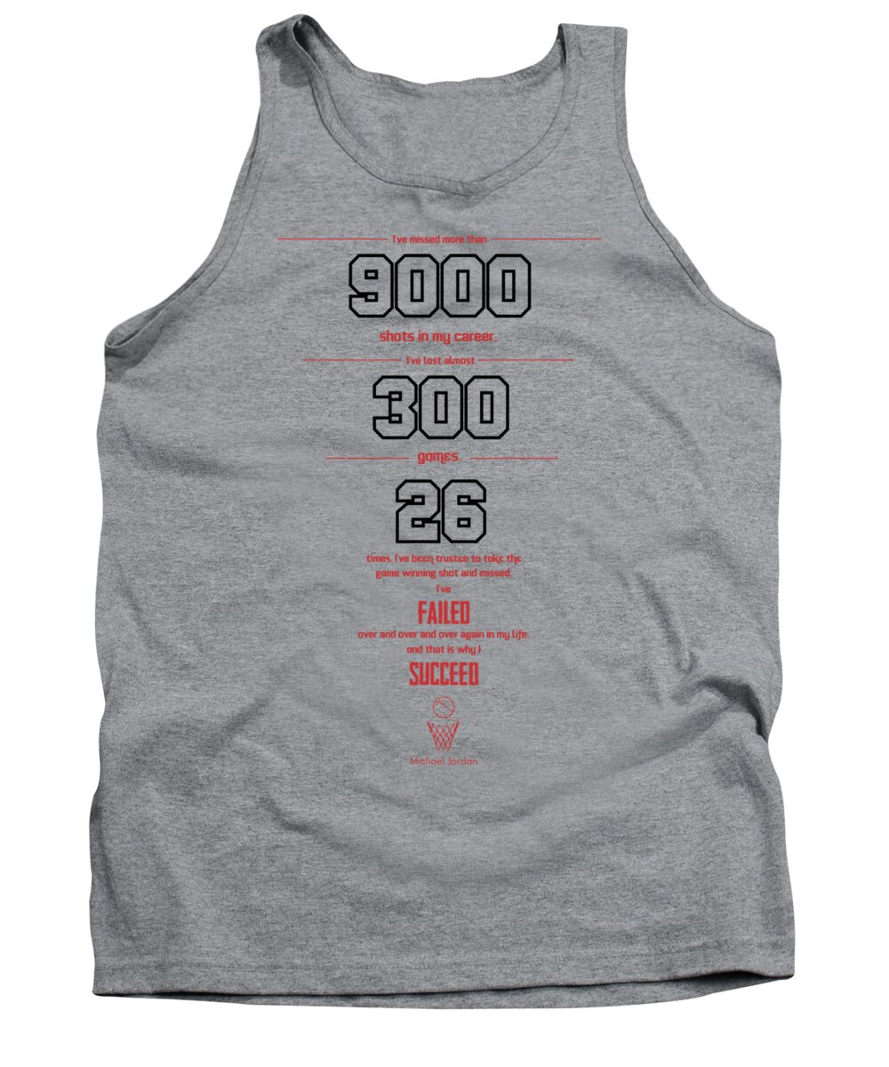Typography Poster Tank Top featuring the digital art Michael Jordan quote sports inspirational Quotes Poster by Lab No 4 - The Quotography Department