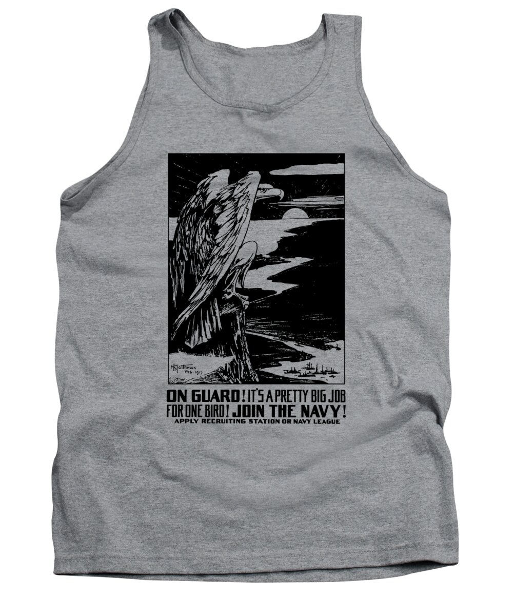 Ww1 Tank Top featuring the painting On Guard - Join The Navy by War Is Hell Store