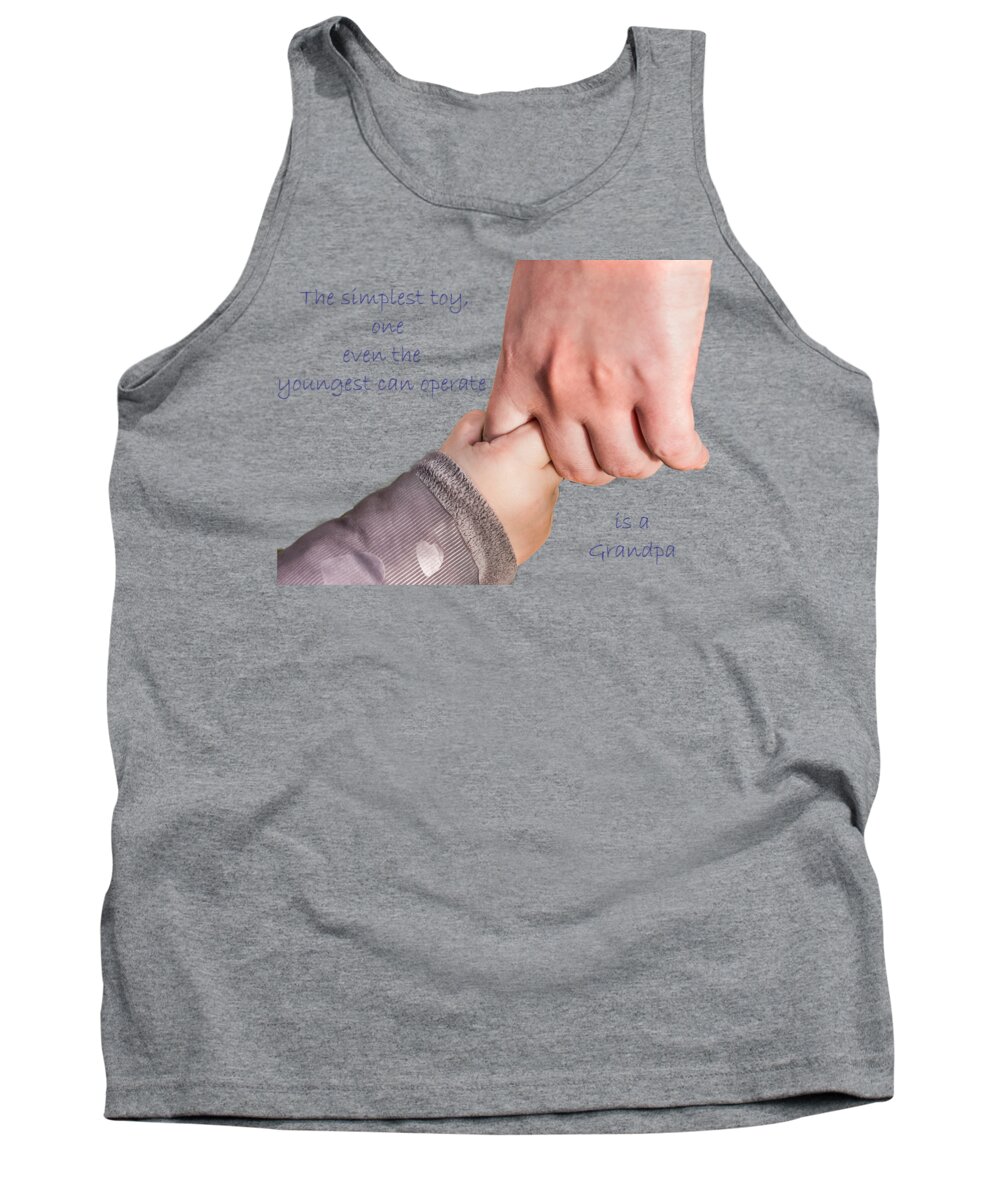 Grandpa Tank Top featuring the photograph Simplest Toy Grandpa by Sandra Clark