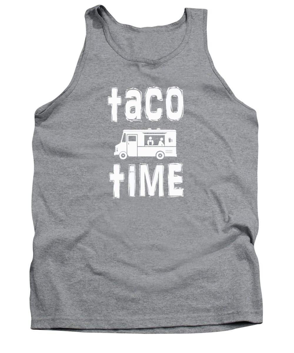 Taco Tank Top featuring the digital art Taco Time Food Truck Tee by Edward Fielding