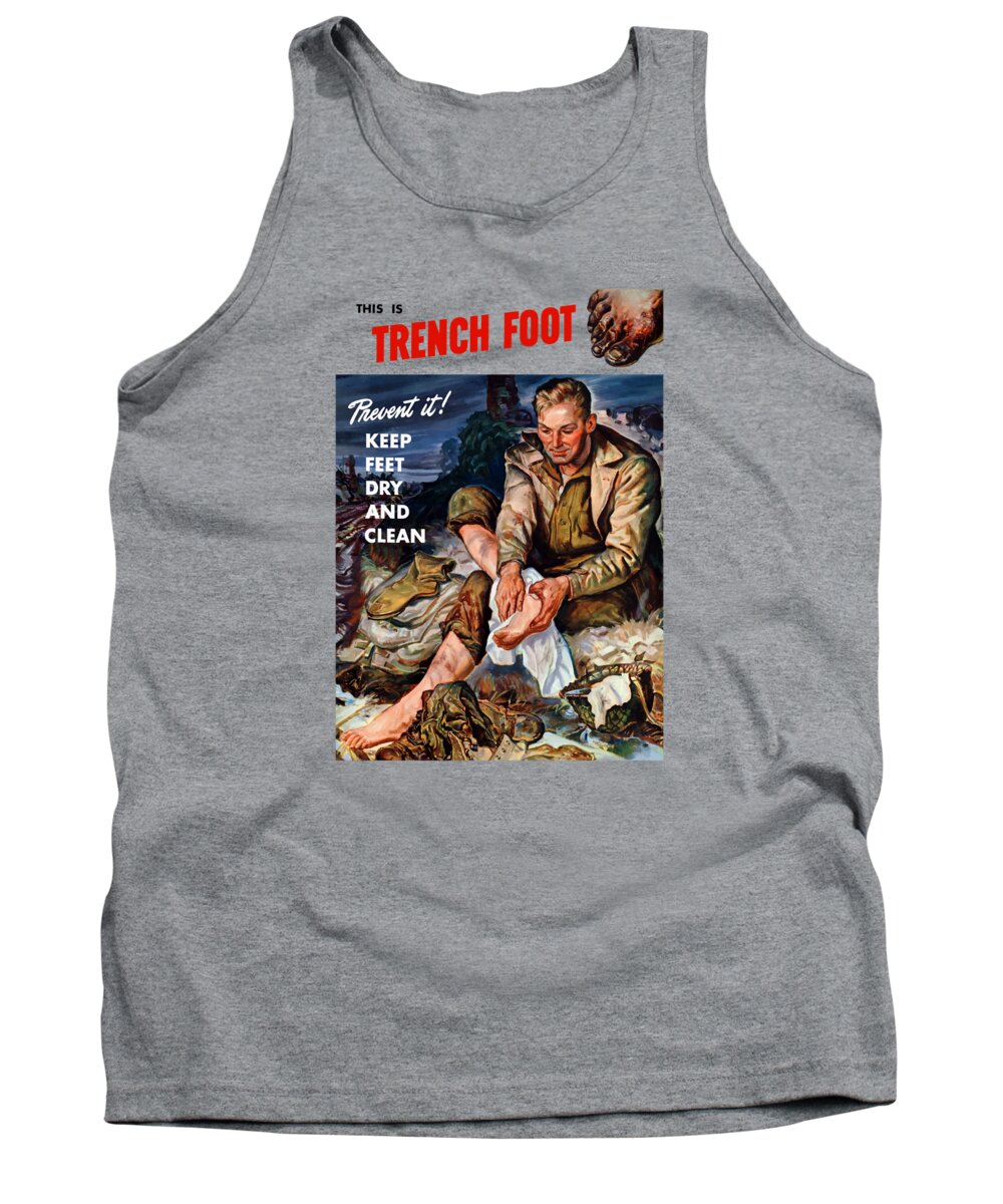 World War Two Tank Top featuring the painting This Is Trench Foot - Prevent It by War Is Hell Store