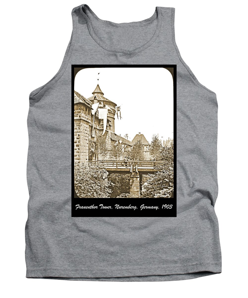 Vertical Tank Top featuring the photograph Frauenthor Tower Nuremberg Germany 1903 by A Macarthur Gurmankin