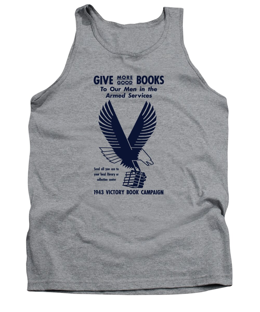 Ww2 Tank Top featuring the digital art 1943 Victory Book Campaign by War Is Hell Store