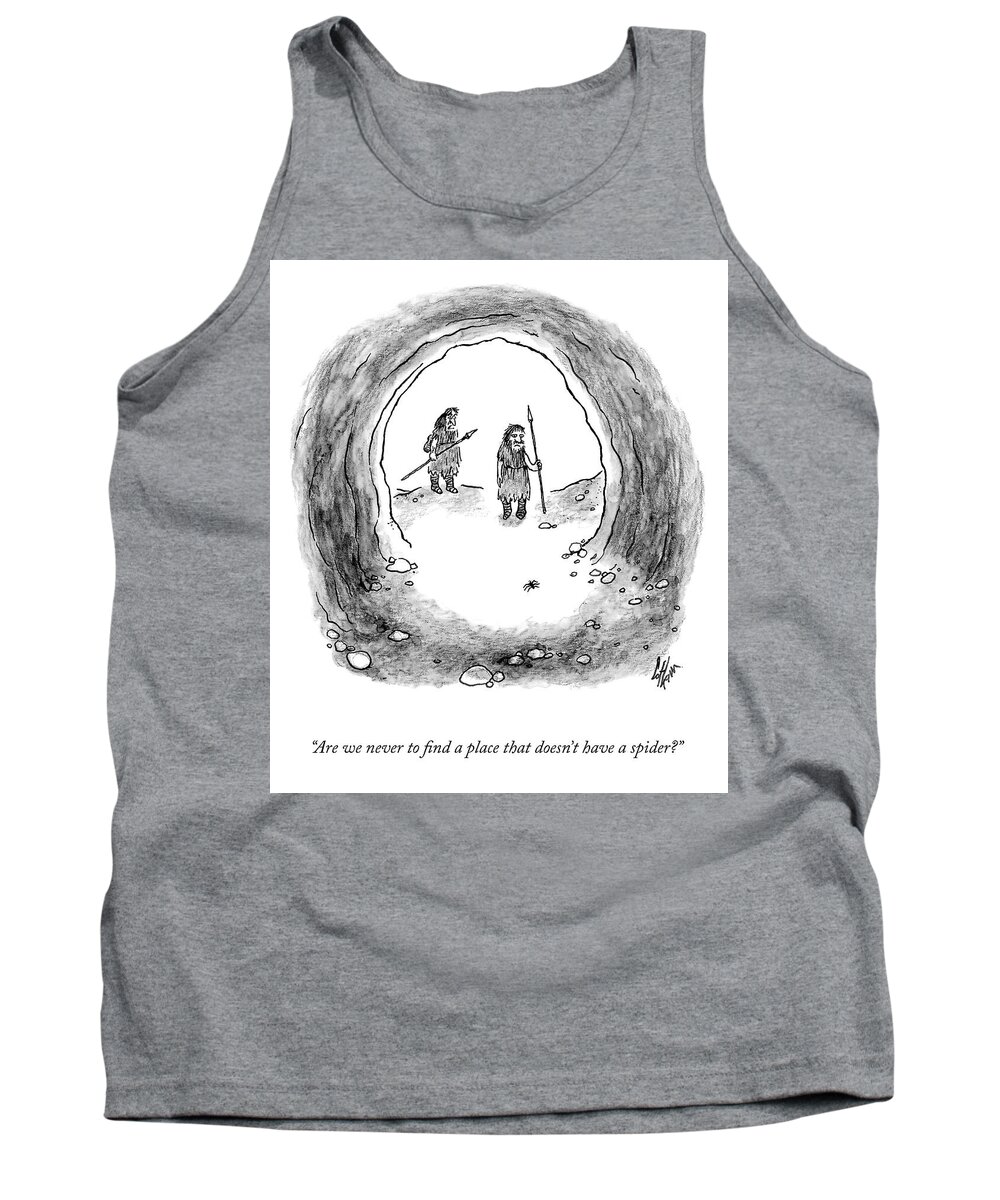 Are We Never To Find A Place That Doesn't Have A Spider? Tank Top featuring the drawing A Place Without a Spider by Frank Cotham