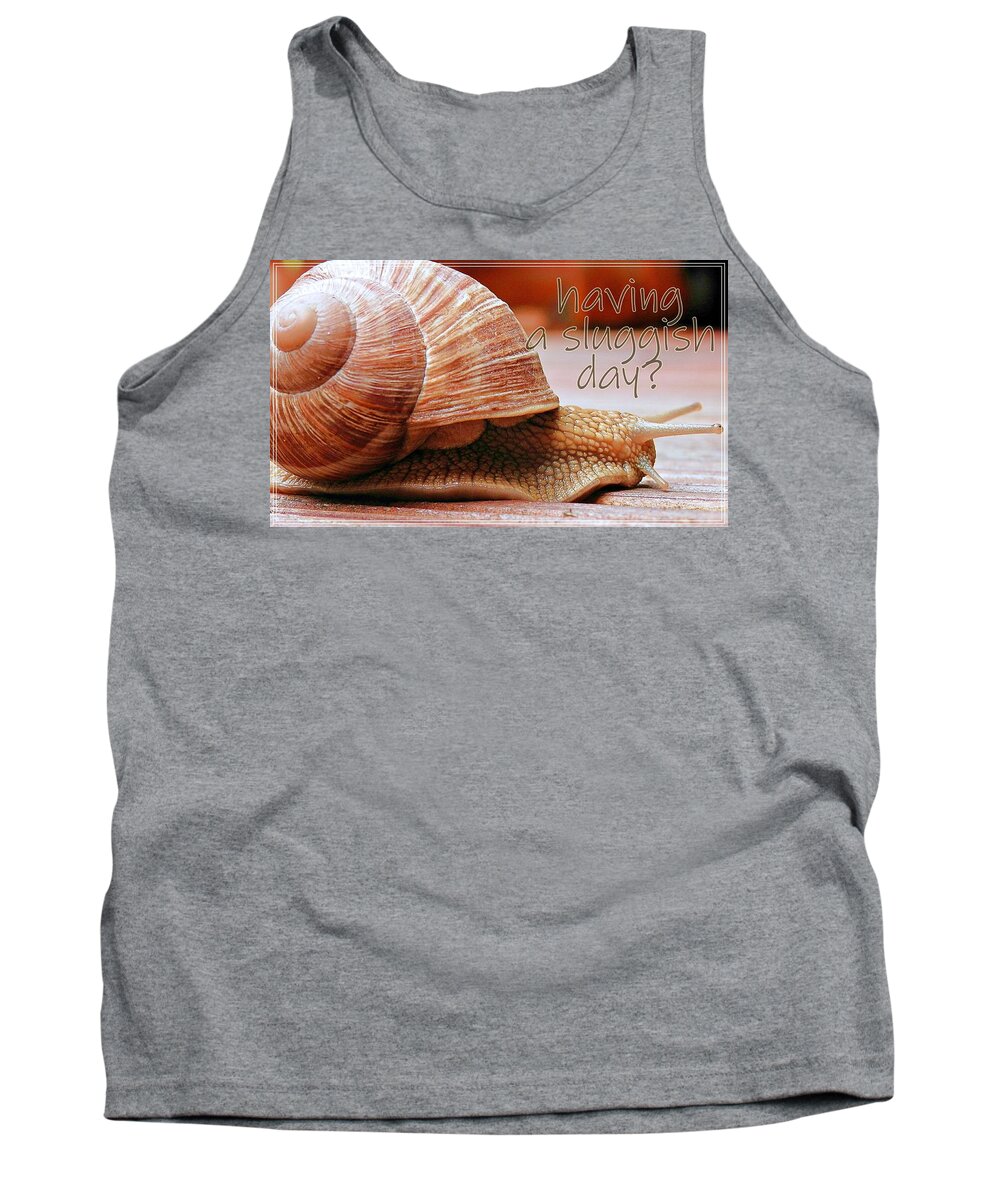 Tired Tank Top featuring the photograph Having A Sluggish Day by Claudia Zahnd-Prezioso