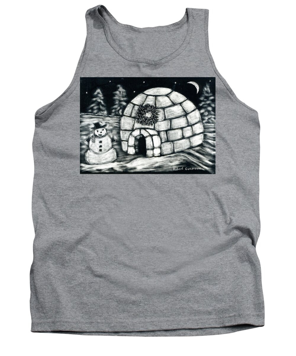 Igloo Tank Top featuring the drawing Igloo and Snowman by Robert Goudreau