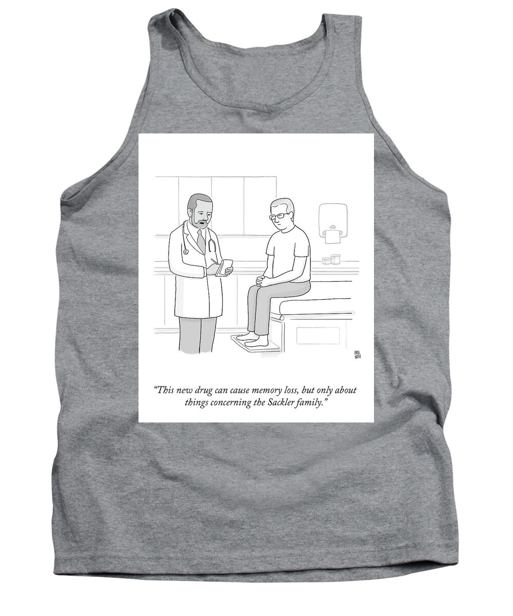 “this New Drug Can Cause Memory Loss Tank Top featuring the drawing Memory Loss by Paul Noth
