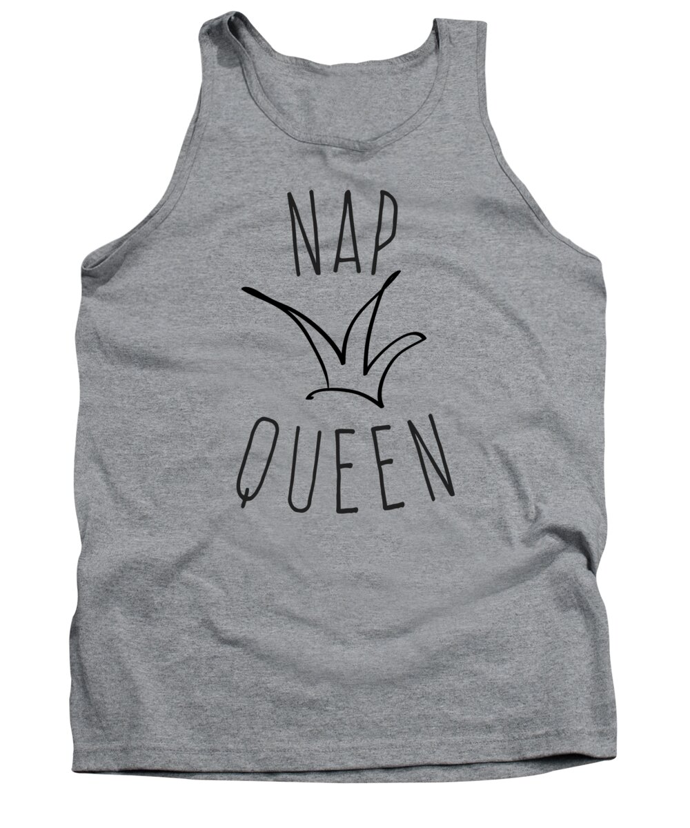 Funny Tank Top featuring the digital art Nap Queen by Flippin Sweet Gear