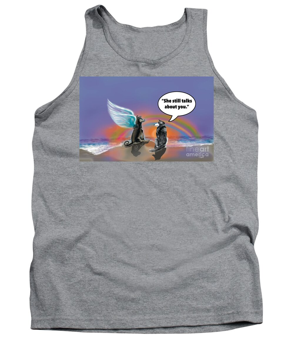 Rainbow Bridge Tank Top featuring the digital art She Still Talks About You dedicated to Haylie by Doug Gist