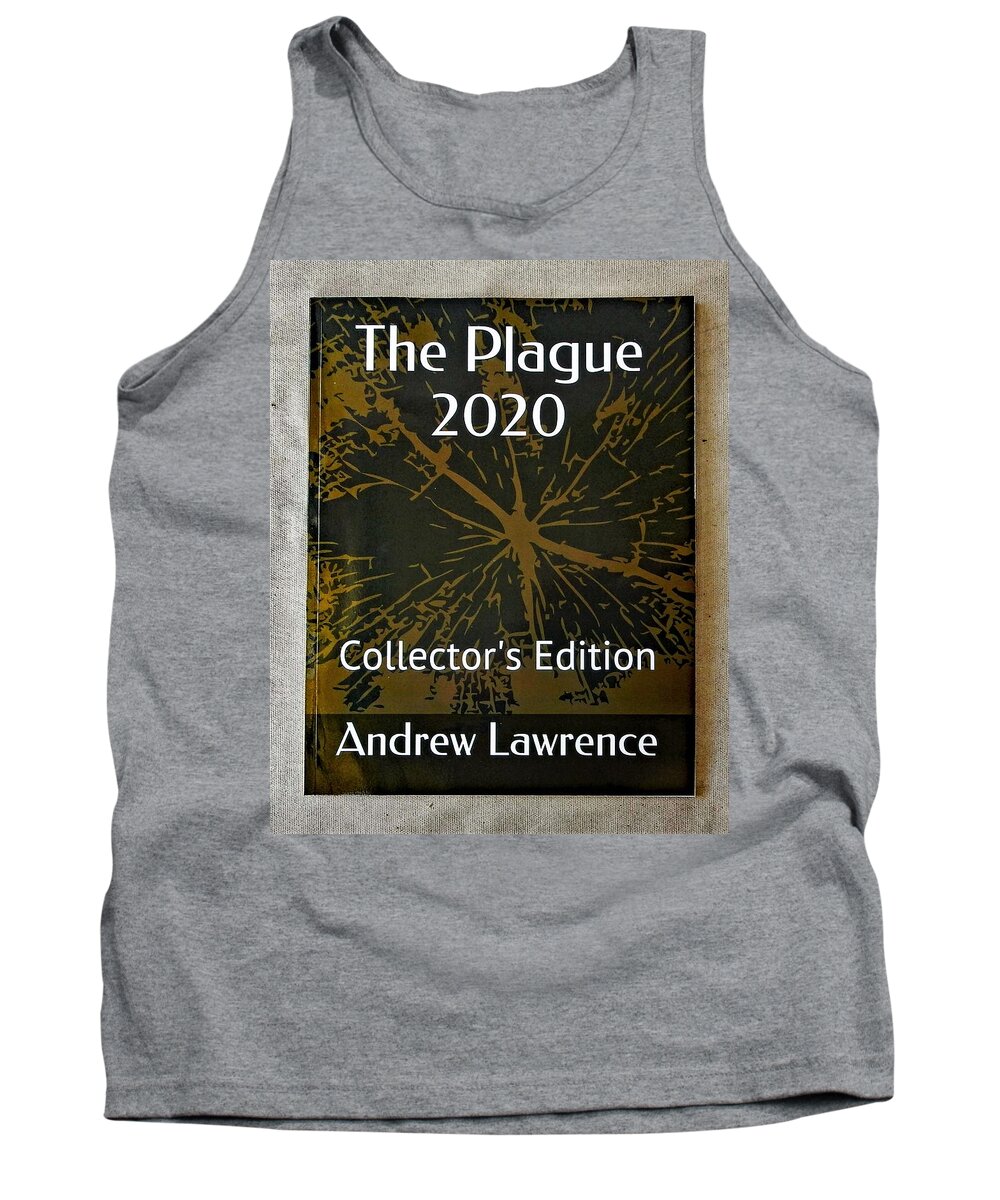 Pandemic Tank Top featuring the photograph The Plague 2020 Book by Andrew Lawrence