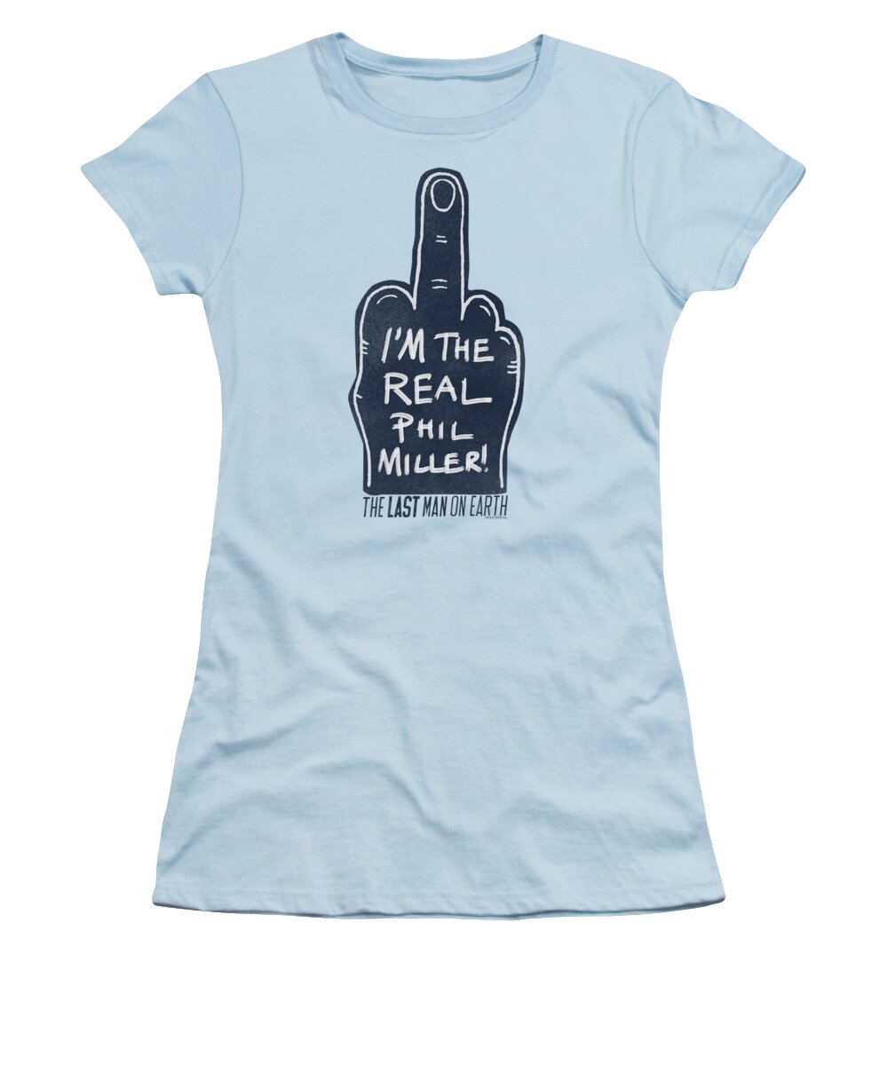  Women's T-Shirt featuring the digital art Last Man On Earth - Real Phil by Brand A