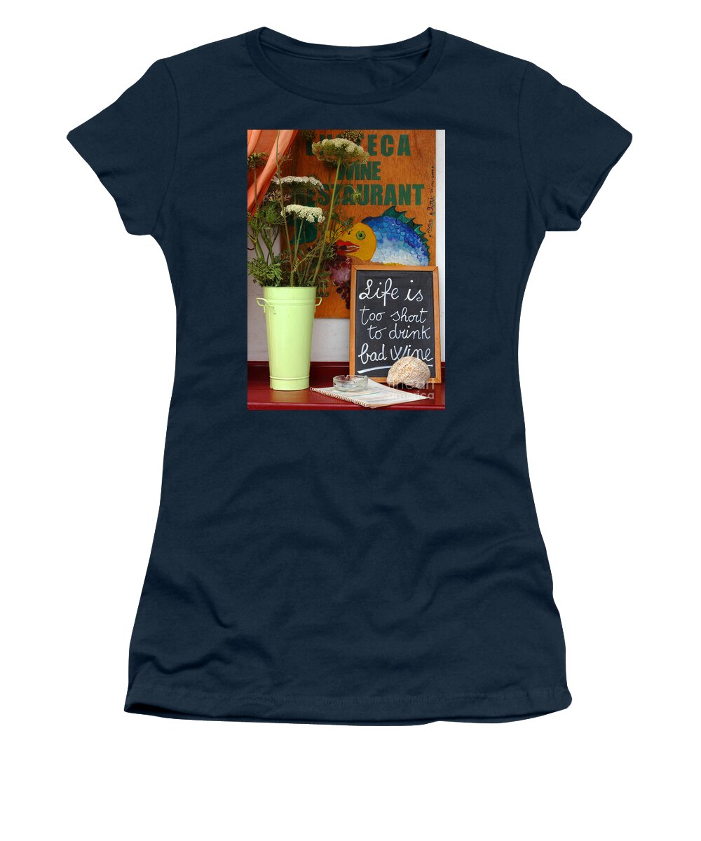 Greece Women's T-Shirt featuring the photograph Life Is Too Short by Bob Christopher