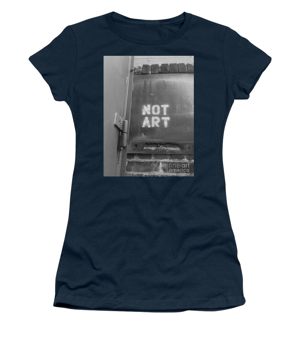 Art Women's T-Shirt featuring the photograph Not Art...are you kidding me? by WaLdEmAr BoRrErO