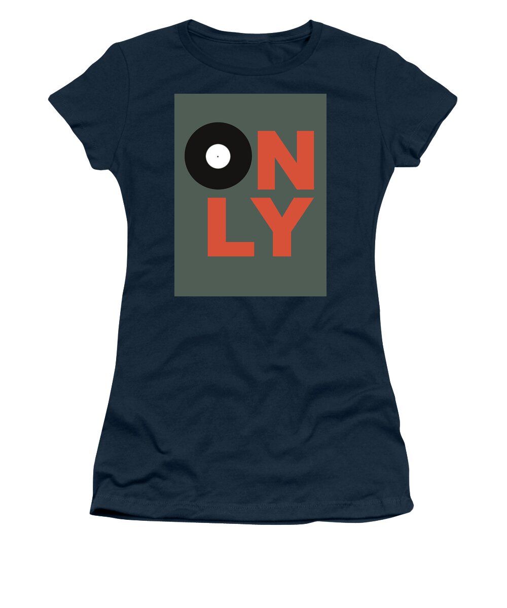 Funny Women's T-Shirt featuring the digital art Only Vinyl Poster 2 by Naxart Studio