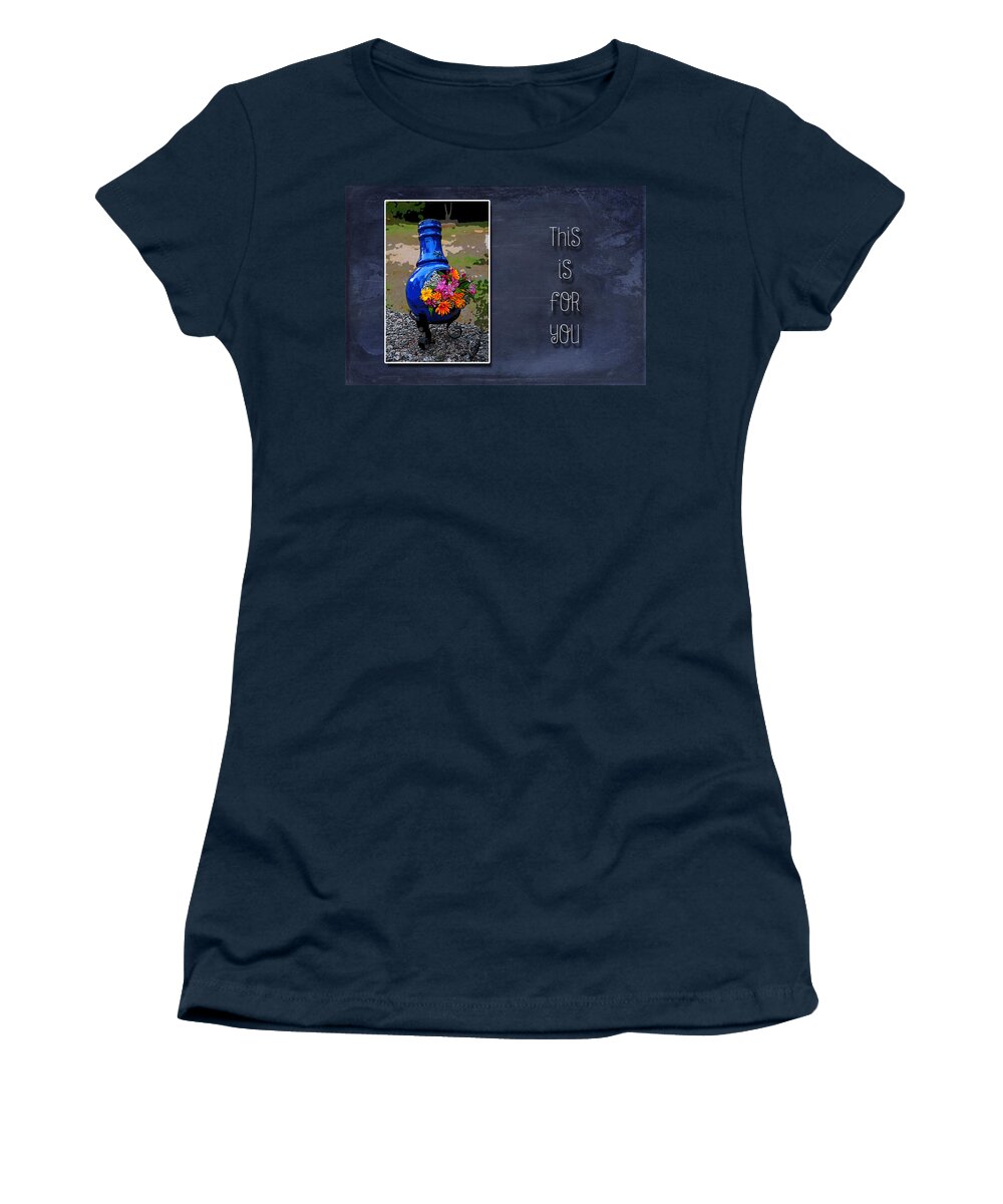 Flowers Women's T-Shirt featuring the photograph This is For You by Randi Grace Nilsberg