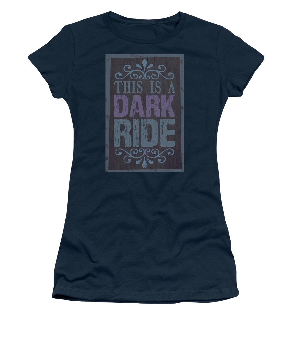 Dark Women's T-Shirt featuring the digital art Dark Ride Sign 2 by WB Johnston