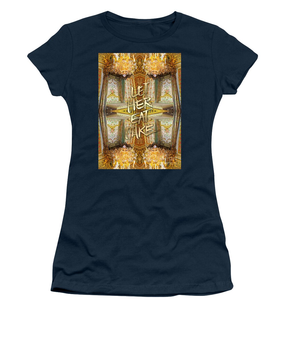 Marie Antoinette Women's T-Shirt featuring the photograph Let Her Eat Cake Marie Antoinette Versailles Bedroom by Beverly Claire Kaiya