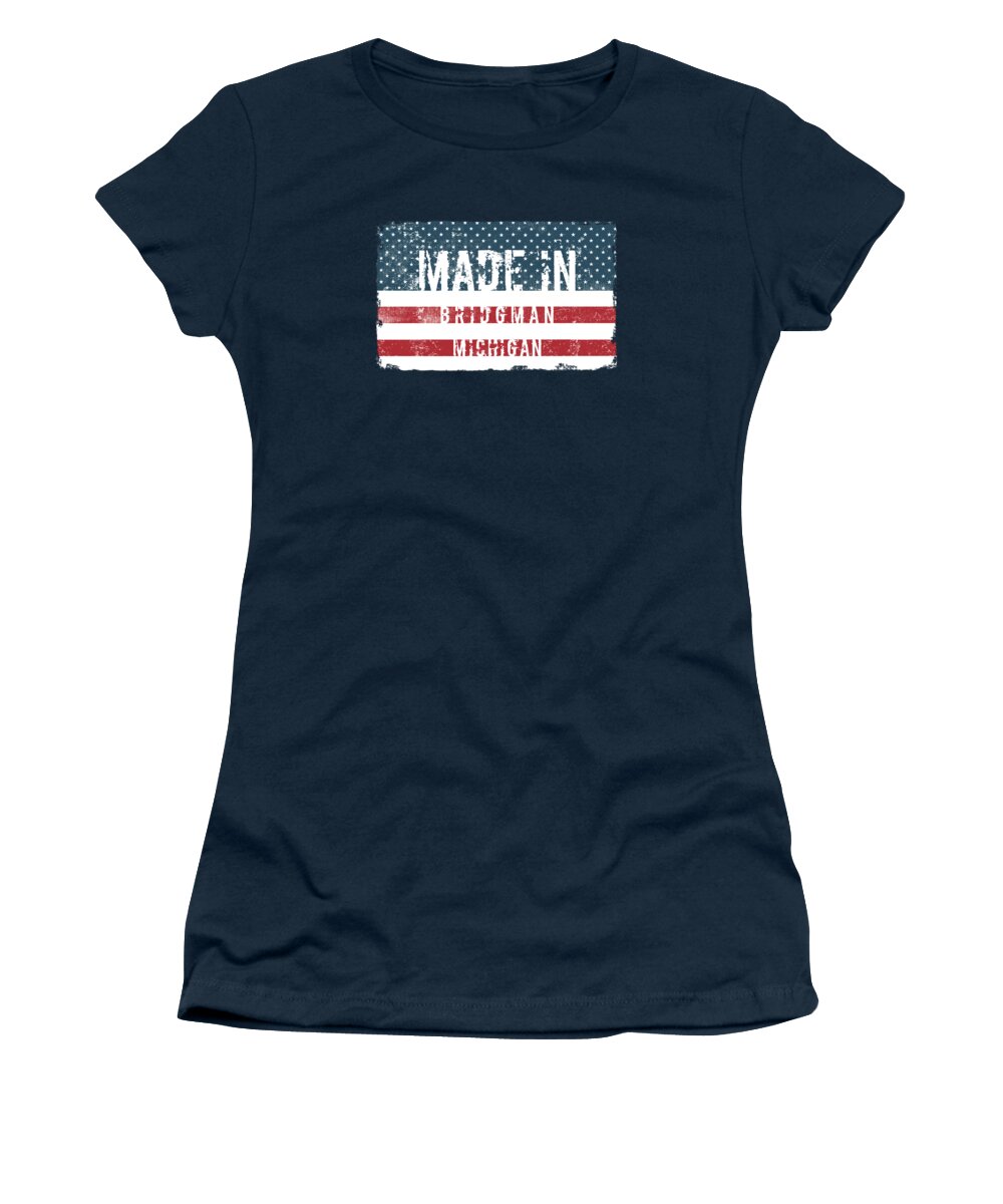 Bridgman Women's T-Shirt featuring the digital art Made in Bridgman, Michigan by Tinto Designs
