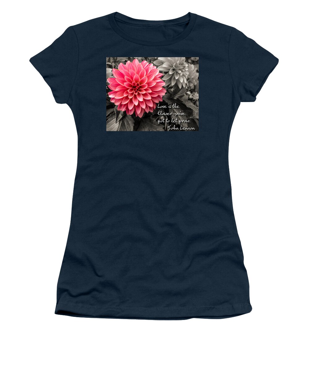 Dahlias Women's T-Shirt featuring the photograph Pink Dahlia with John Lennon Quote by Dawn Key