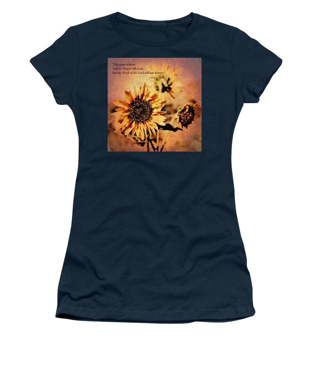 Scripture Women's T-Shirt featuring the photograph Scripture - 1 Peter One 24-25 by Glenn McCarthy Art and Photography