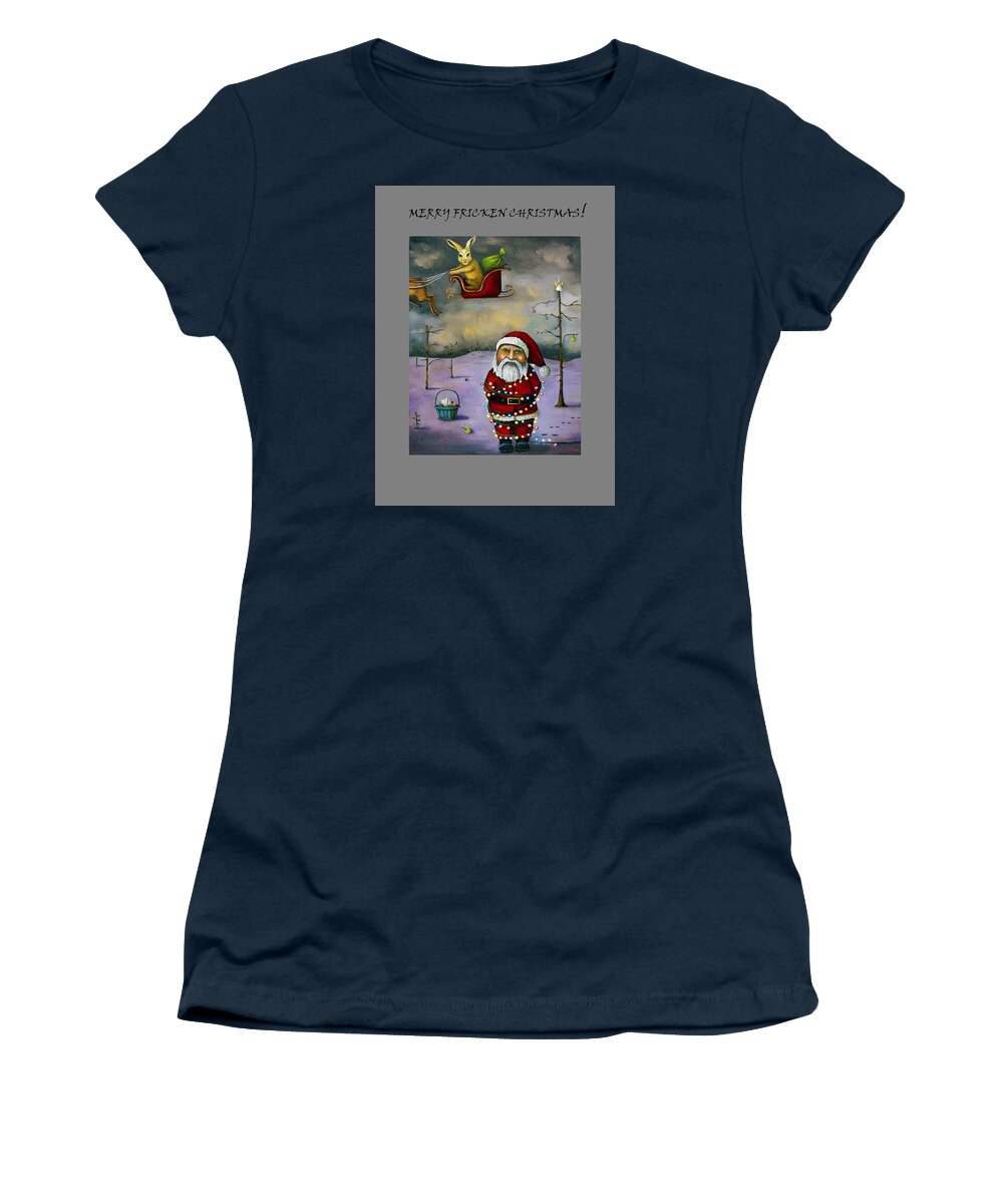 Sleigh Women's T-Shirt featuring the painting Sleigh Jacker for Christmas by Leah Saulnier The Painting Maniac