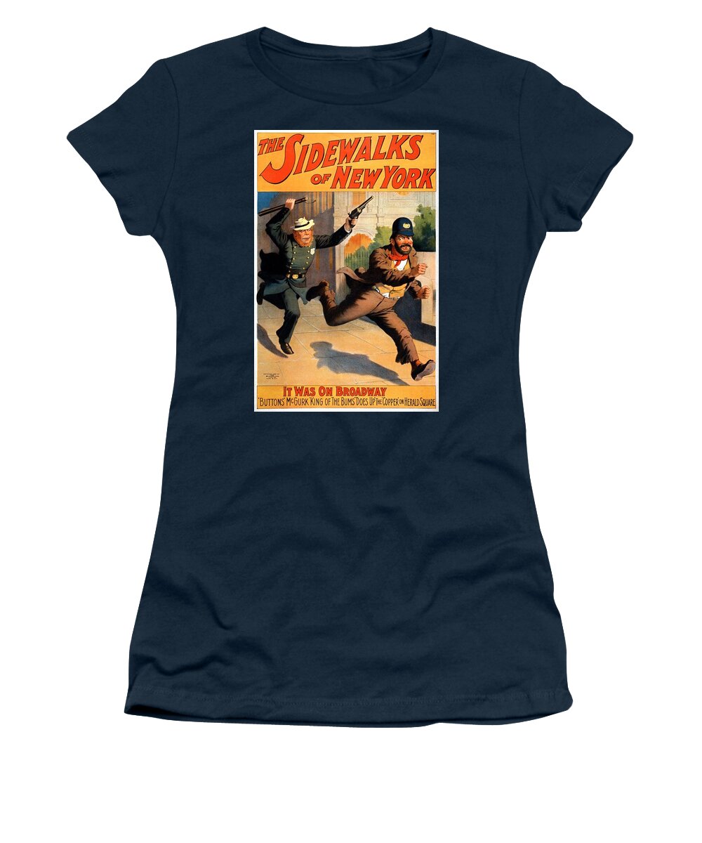 New York Women's T-Shirt featuring the painting The sidewalks of New York, Broadway poster, 1896 by Vincent Monozlay
