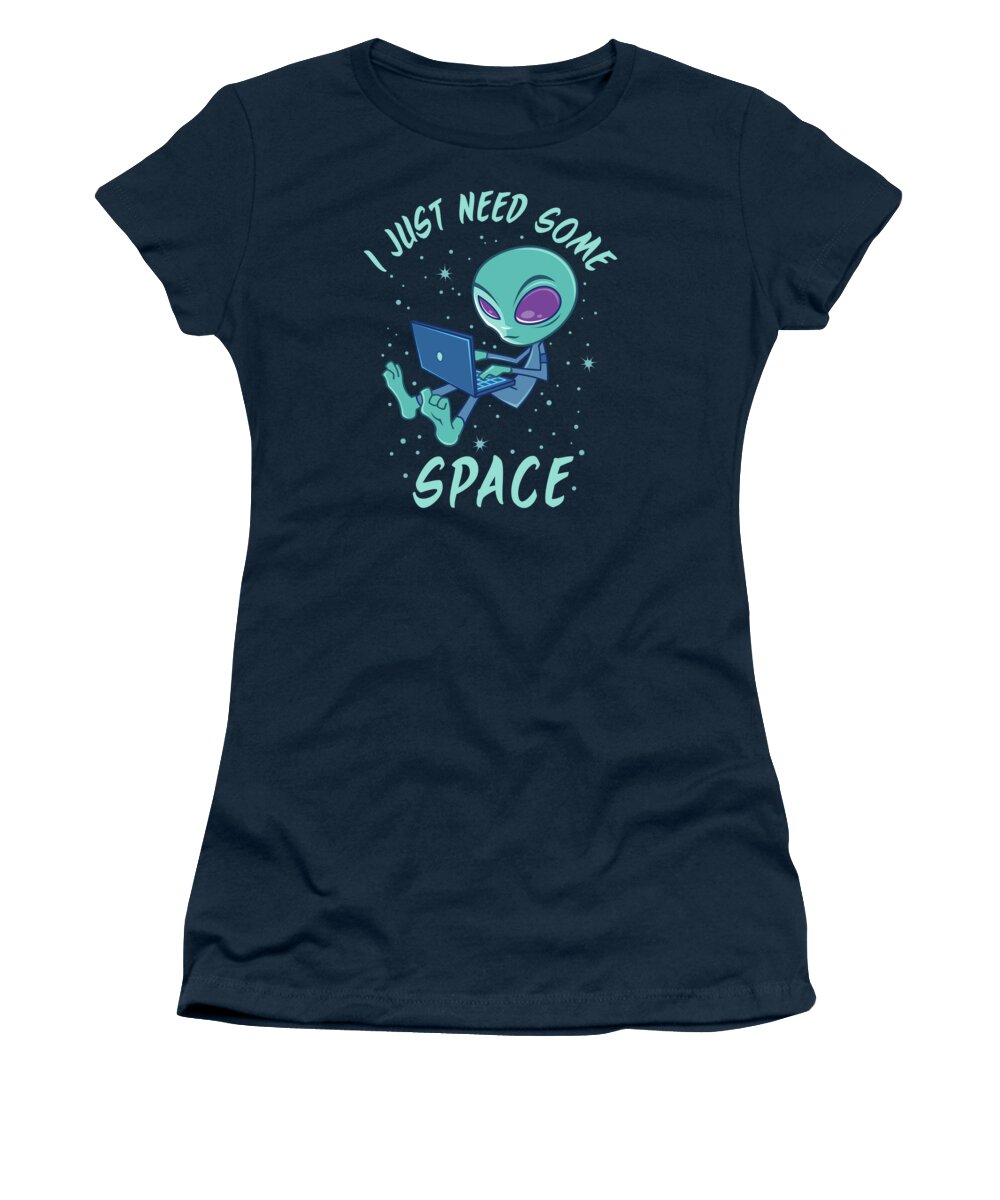 Alien Women's T-Shirt featuring the digital art I Just Need Some Space Alien with Laptop by John Schwegel