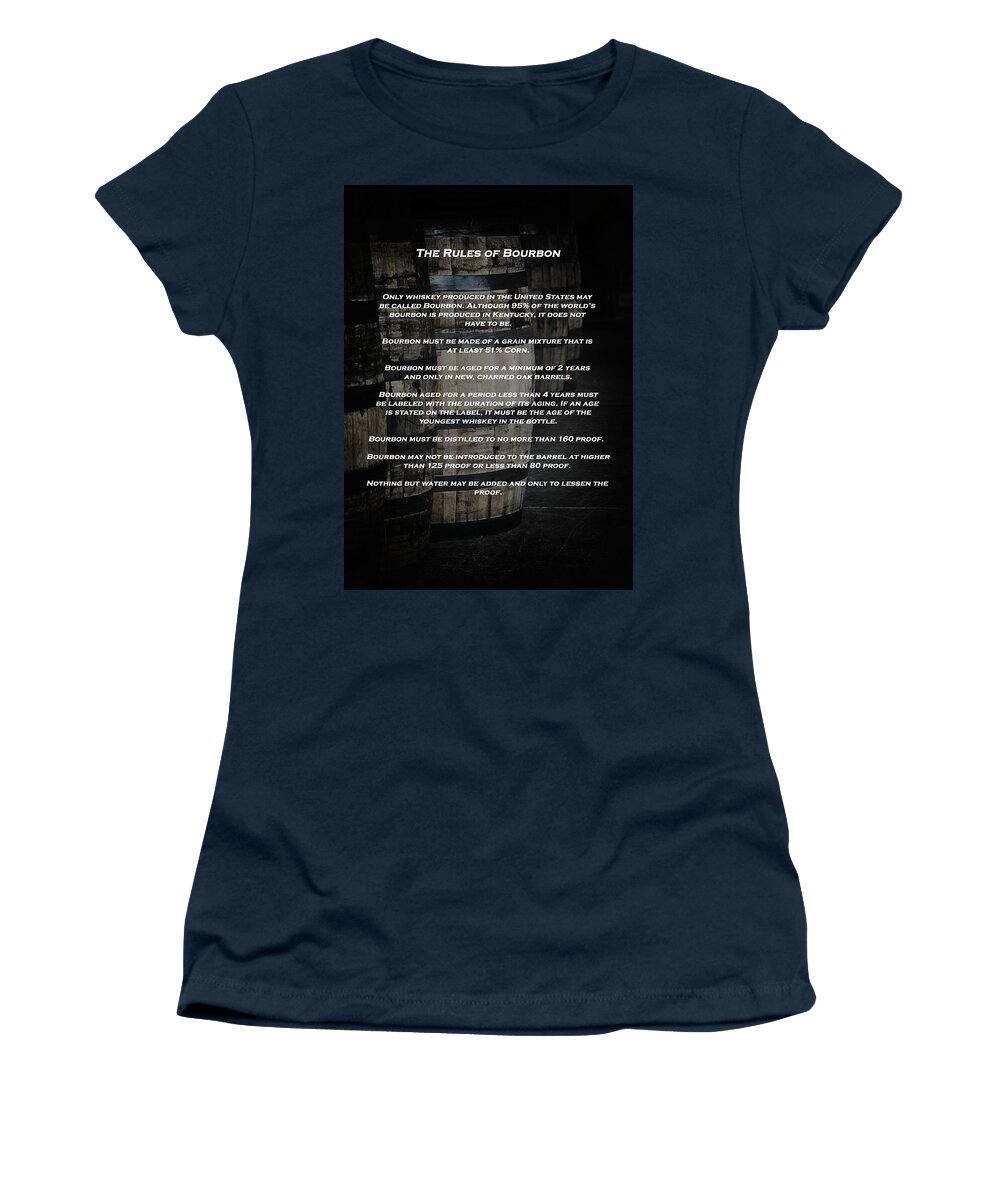 Bourbon Barrels Women's T-Shirt featuring the photograph The Rules of Bourbon by Susan Rissi Tregoning