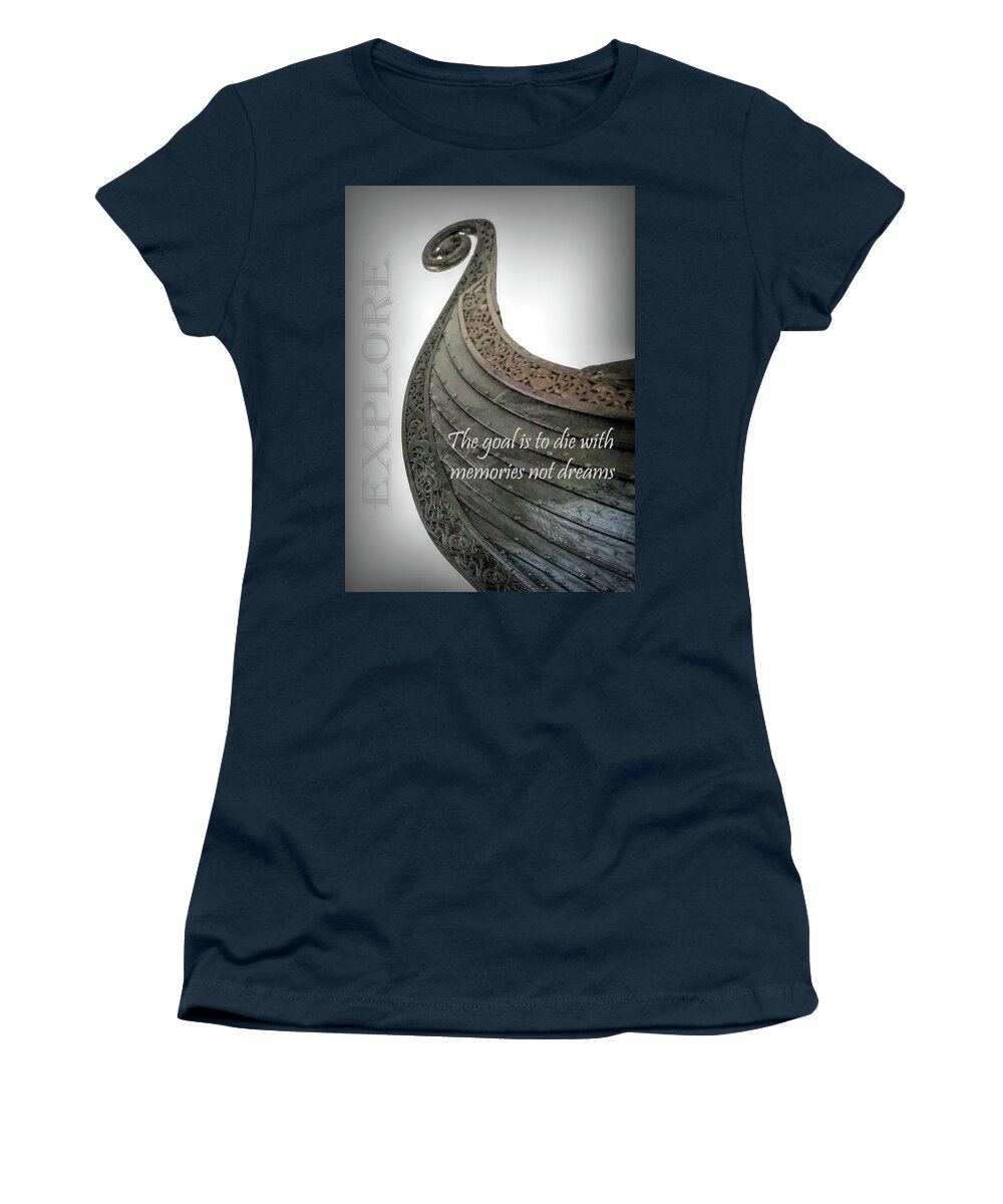 Explore Women's T-Shirt featuring the photograph Explore Your World by Norma Brandsberg