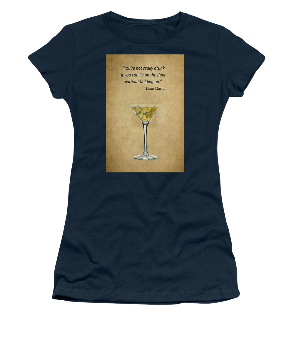 Martini Quote Women's T-Shirt featuring the photograph Martini Quote by Dale Kincaid