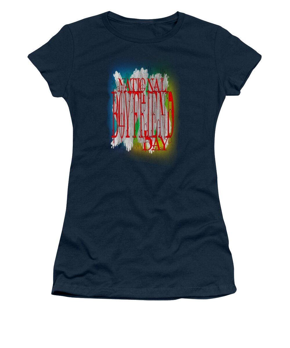 National Boyfriend Day Women's T-Shirt featuring the digital art National Boyfriend Day is October 3rd by Delynn Addams