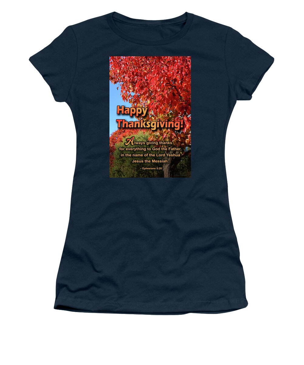 Happy Thanksgiving Women's T-Shirt featuring the photograph Thanksgiving Card, Ephesians 5 by Brian Tada