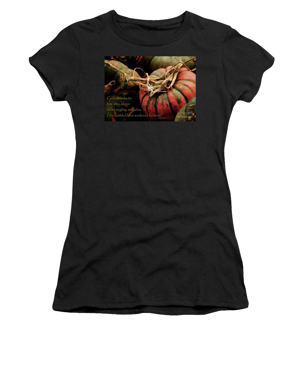 Thanksgiving Women's T-Shirt featuring the photograph Give Thanks Psalm 136 4 by Robert ONeil