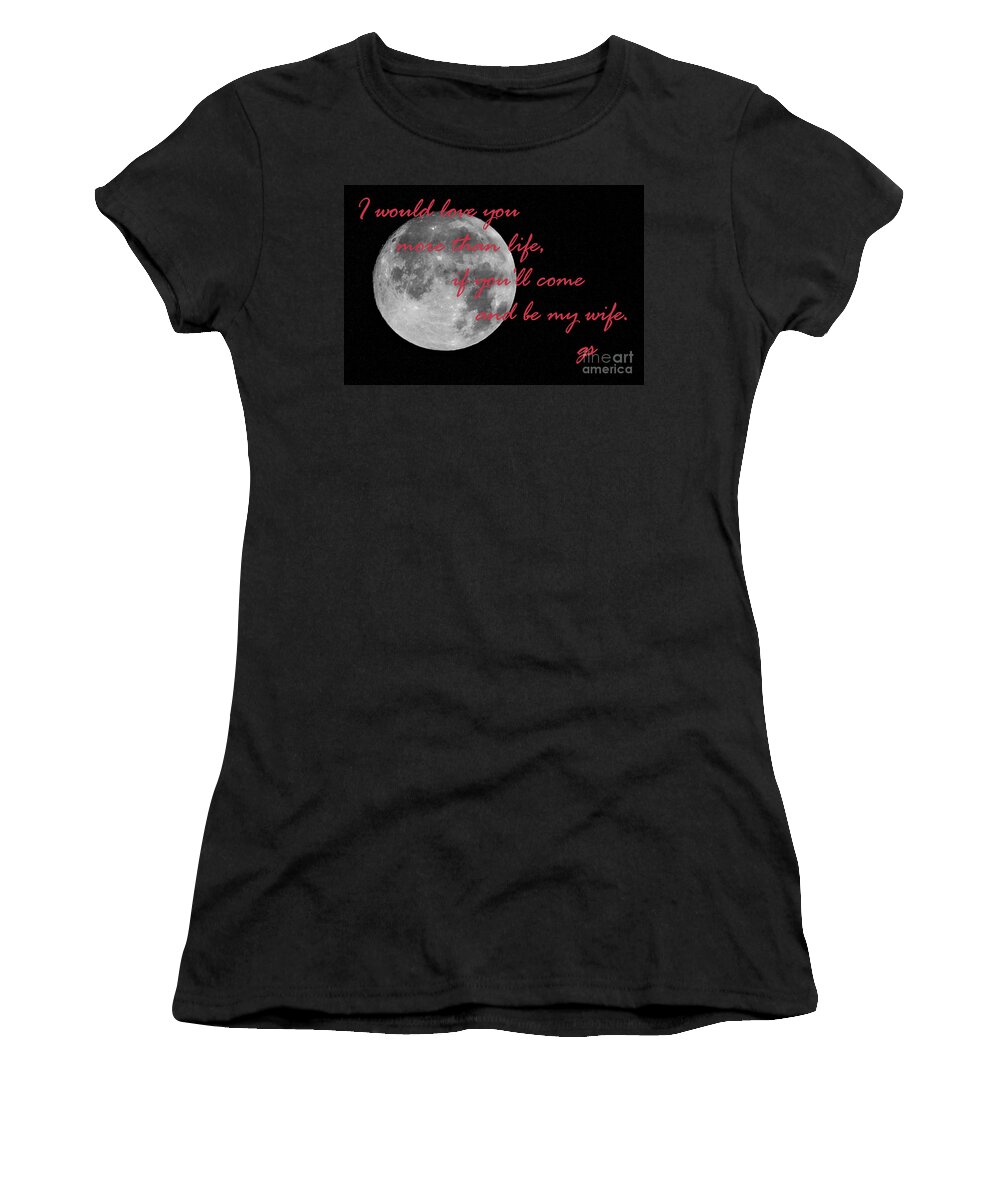 Inspirational Women's T-Shirt featuring the photograph I Will Love You More Than Life by Rene Triay FineArt Photos