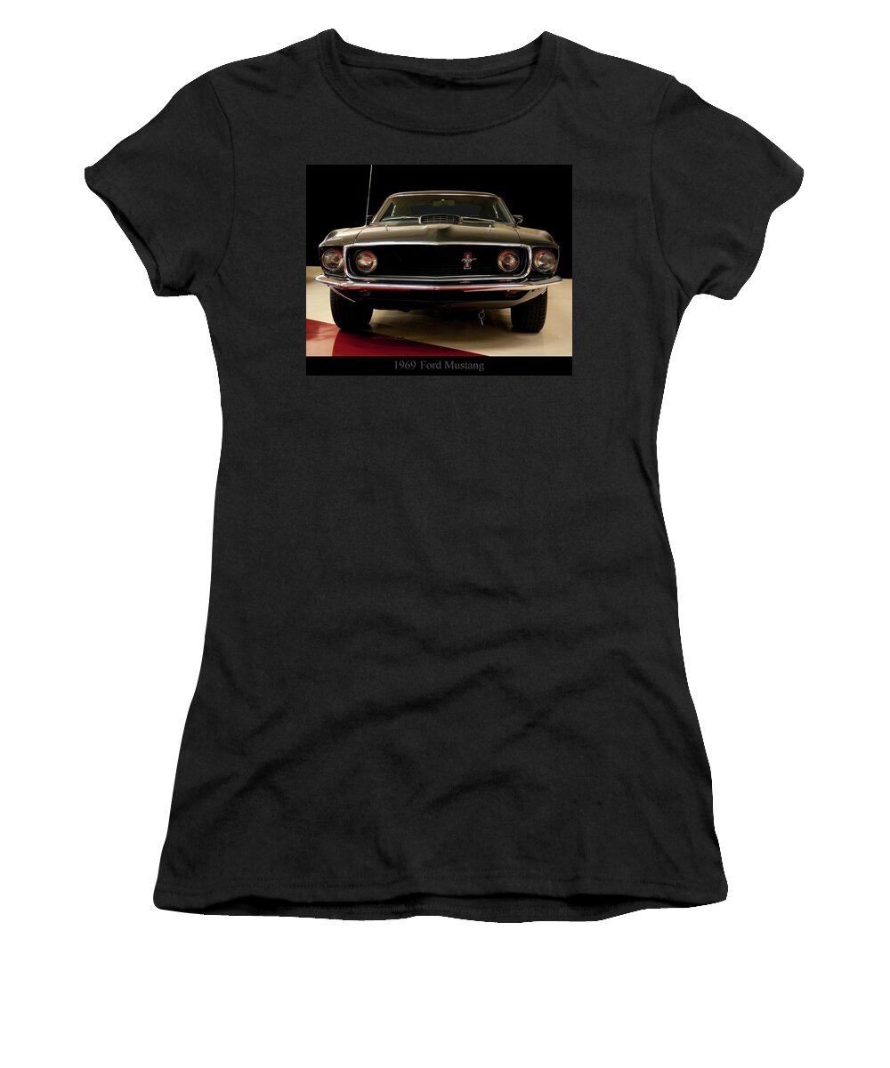 Ford Women's T-Shirt featuring the photograph 1969 Ford Mustang by Flees Photos