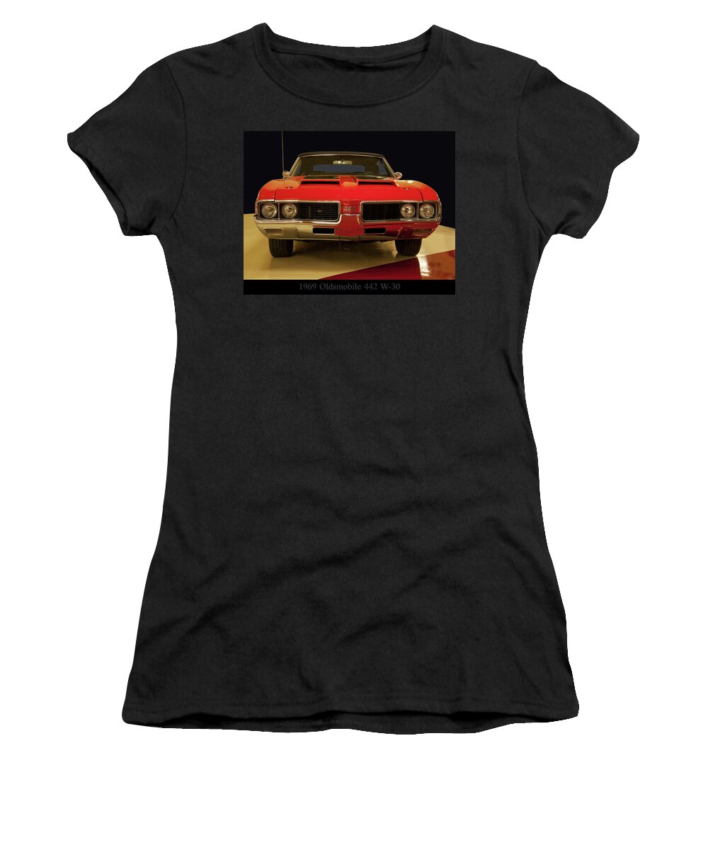1969 Women's T-Shirt featuring the photograph 1969 Oldsmobile 442 W-30 by Flees Photos