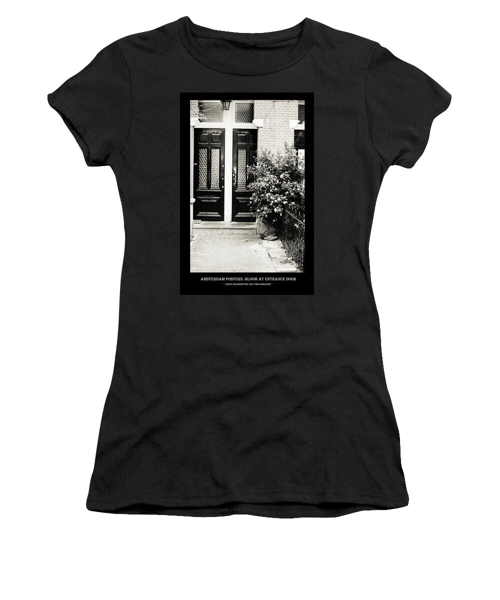 Jenny Rainbow Fine Art Photography Women's T-Shirt featuring the photograph Amsterdam Posters. Bloom at Entrance Door by Jenny Rainbow