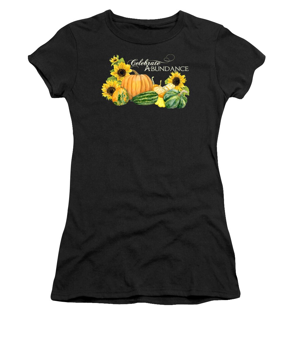 Harvest Women's T-Shirt featuring the painting Celebrate Abundance - Harvest Fall Pumpkins Squash n Sunflowers by Audrey Jeanne Roberts