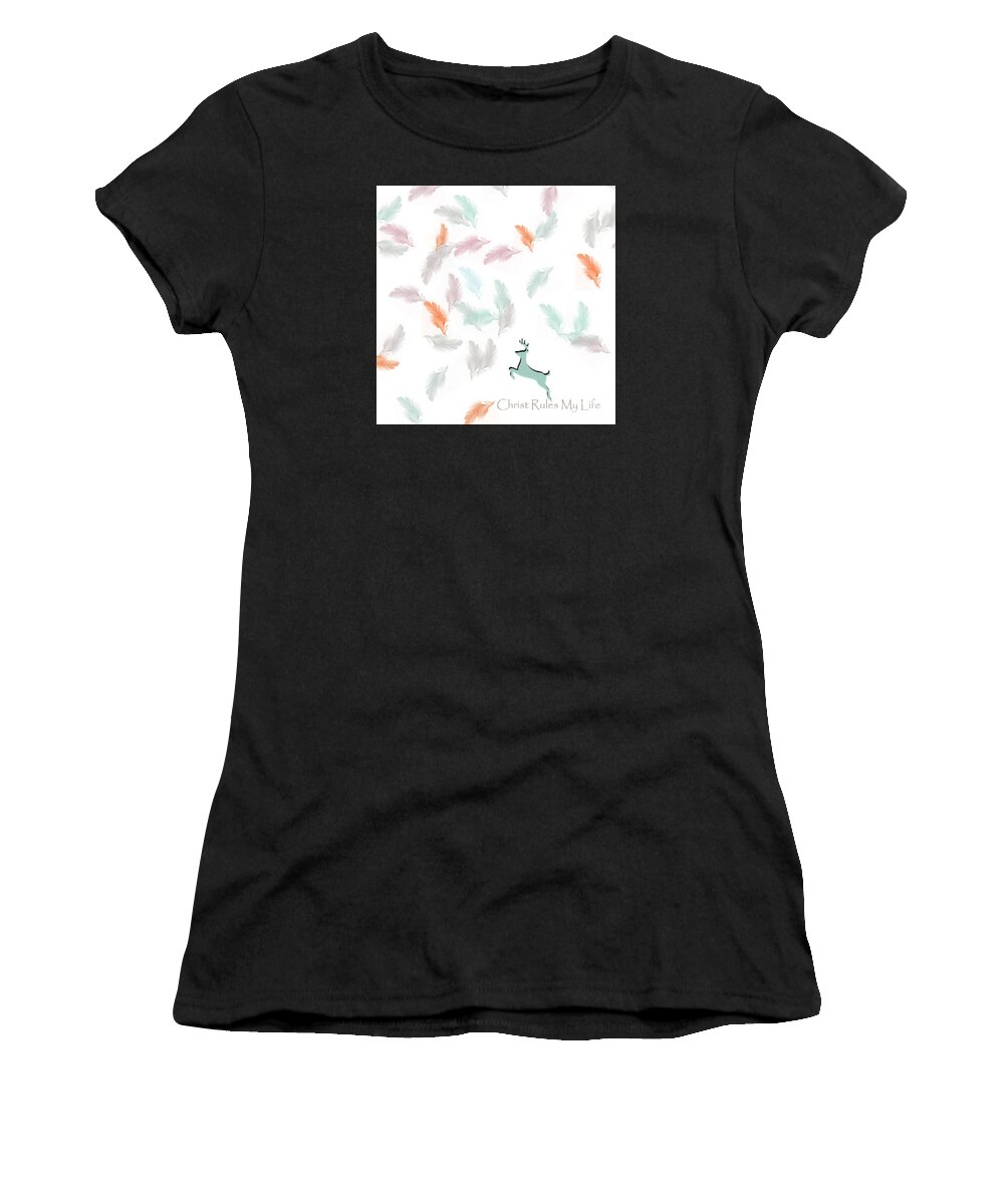 Deer Women's T-Shirt featuring the digital art Christ Rules My Life by Trilby Cole