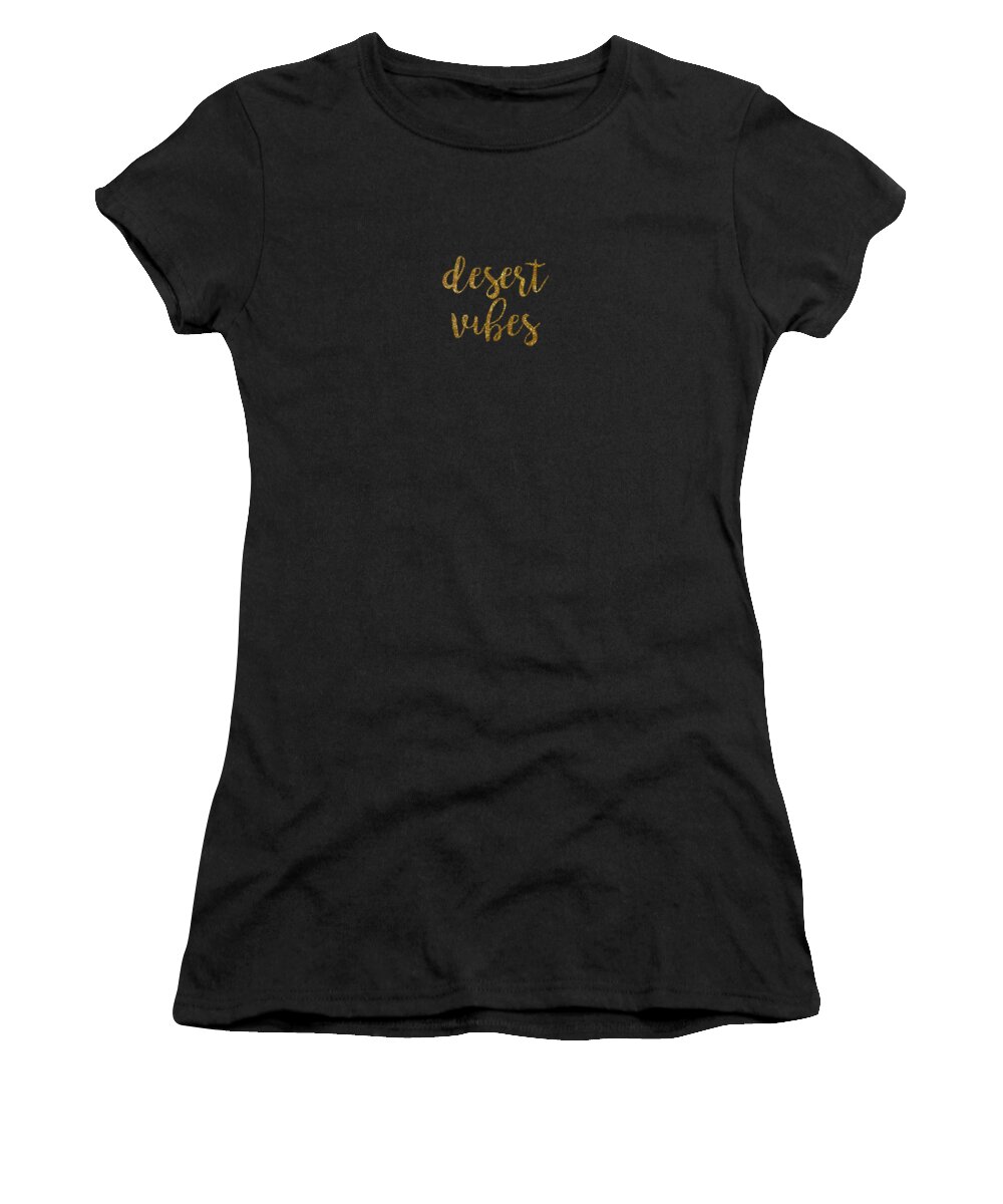 Text Women's T-Shirt featuring the digital art Desert Vibes 2 by Cortney Herron