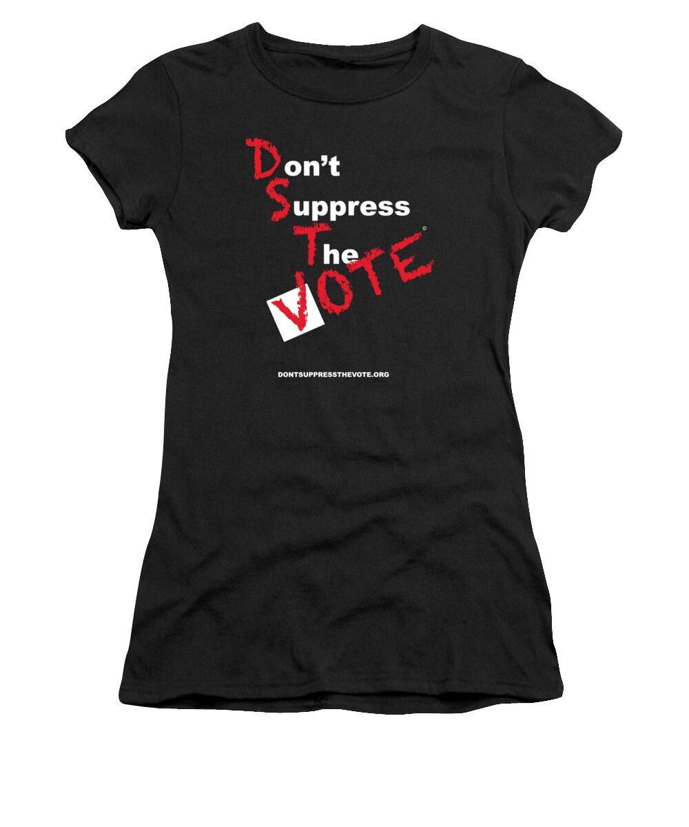 Vote Women's T-Shirt featuring the digital art Don't Suppress The Vote by Shirley Whitaker