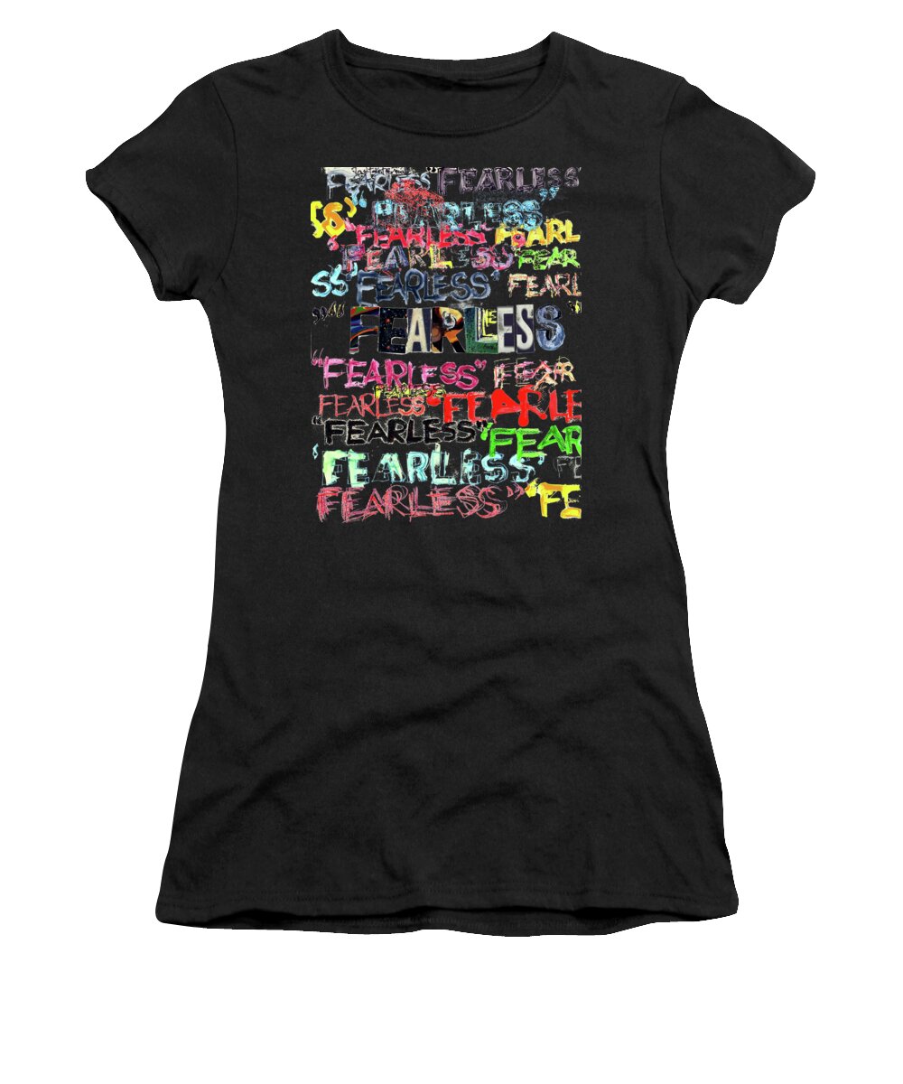 Fearless Women's T-Shirt featuring the mixed media Fearless by Carolyn Weltman