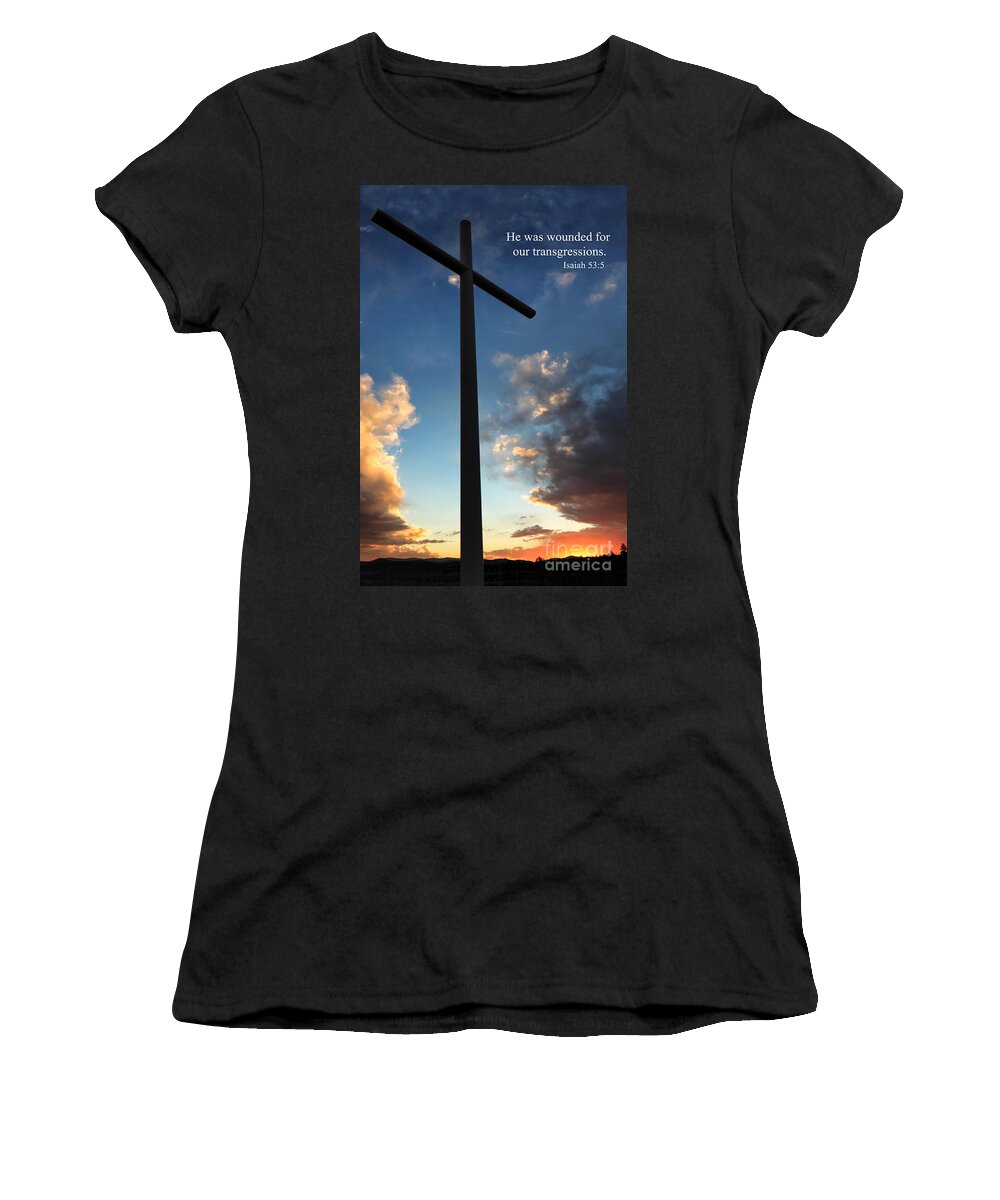 Cross Women's T-Shirt featuring the photograph Isaiah 53-5 by James Eddy