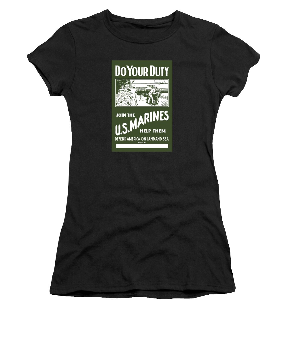 Marine Women's T-Shirt featuring the painting Join The US Marines by War Is Hell Store